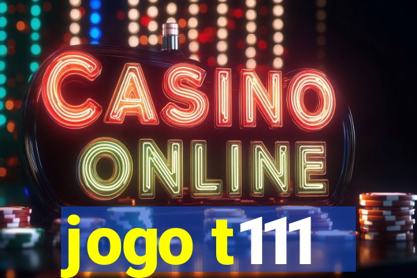 jogo t111